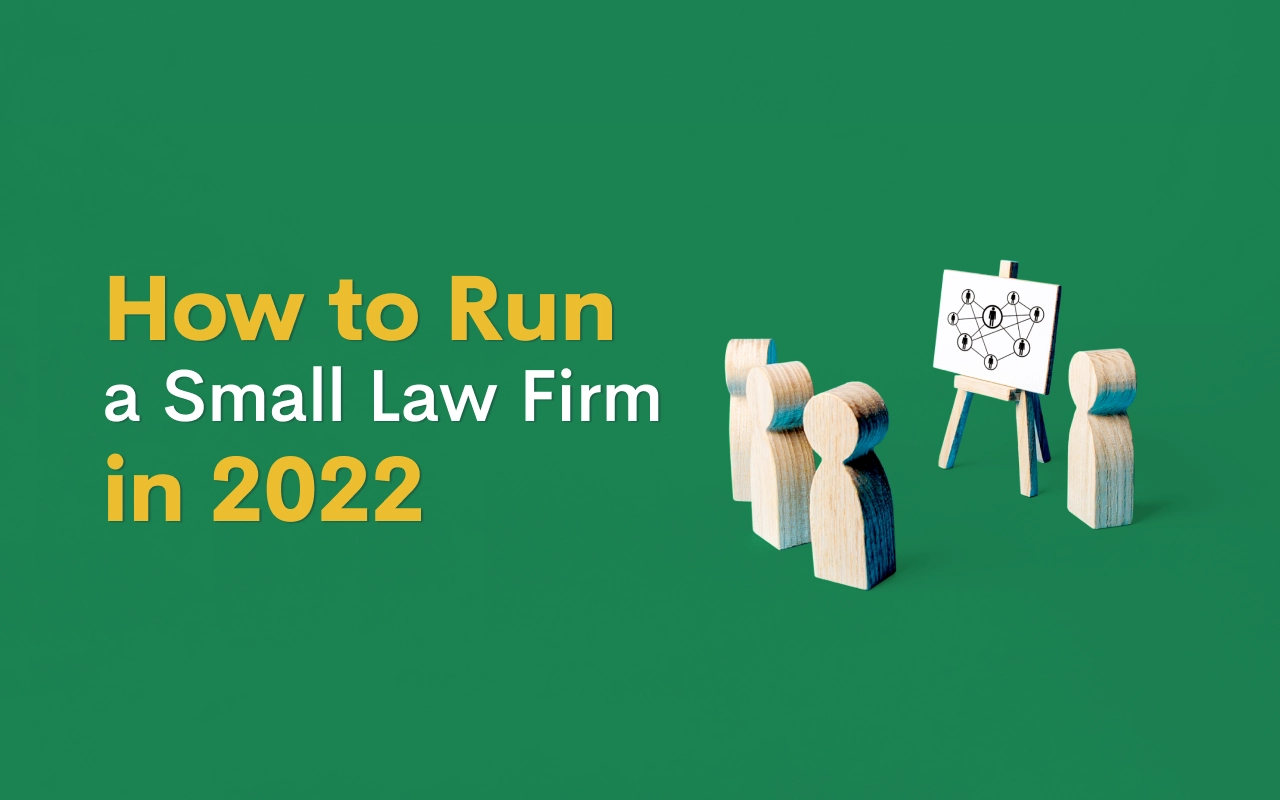 How to Run a Small Law Firm in 2022