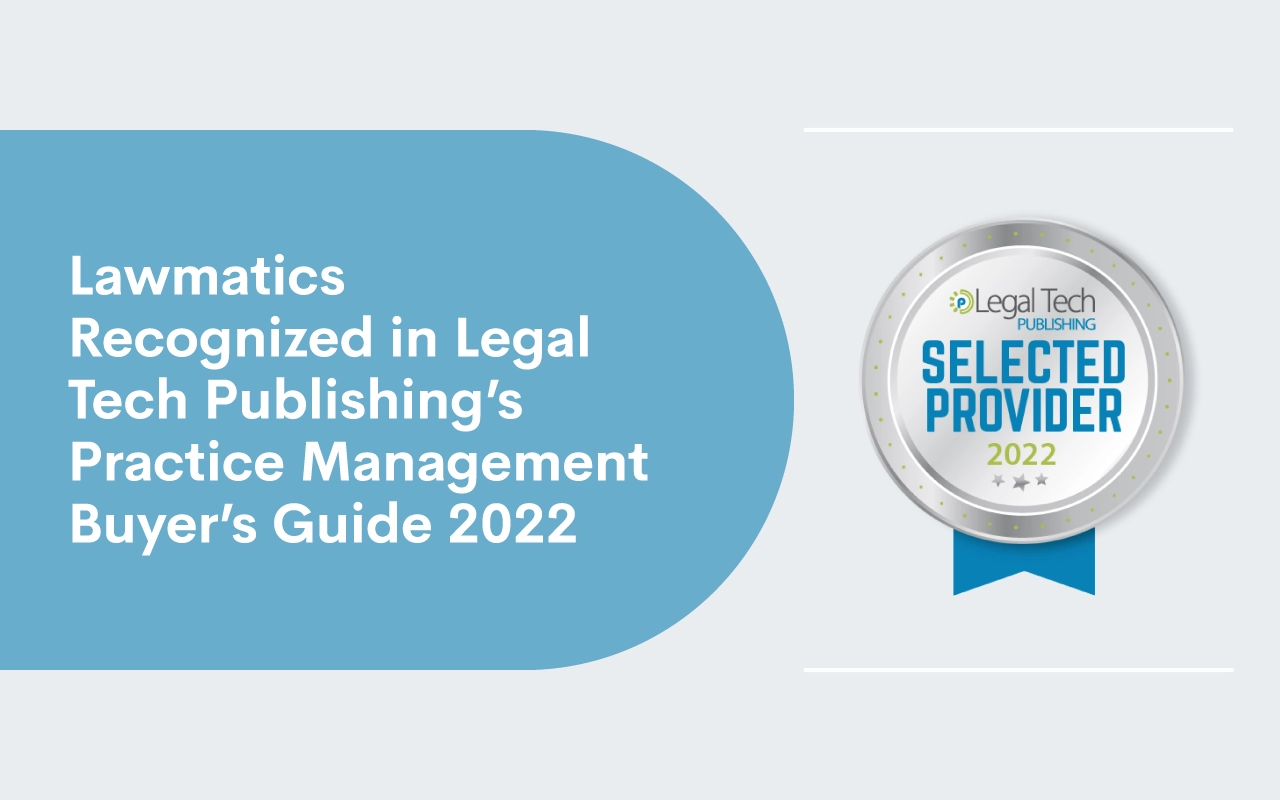 Lawmatics Recognized in Legal Tech Publishing’s Practice Management Buyer’s Guide 2022
