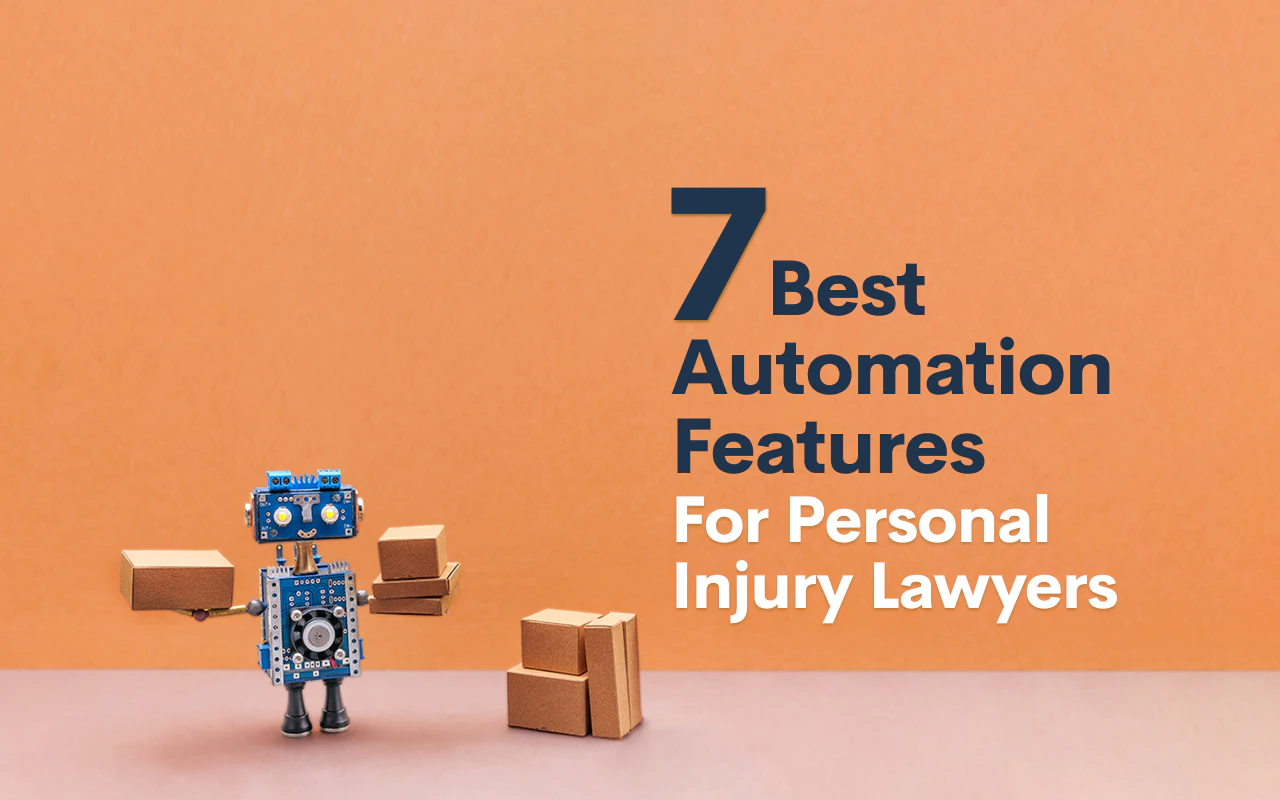 7-best-automation-features-personal-injury-lawyers