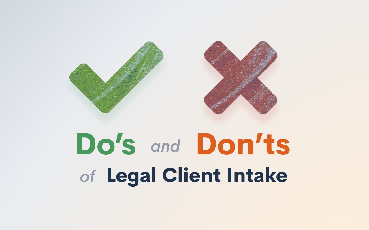 Do's & Don'ts of Legal Client Intake