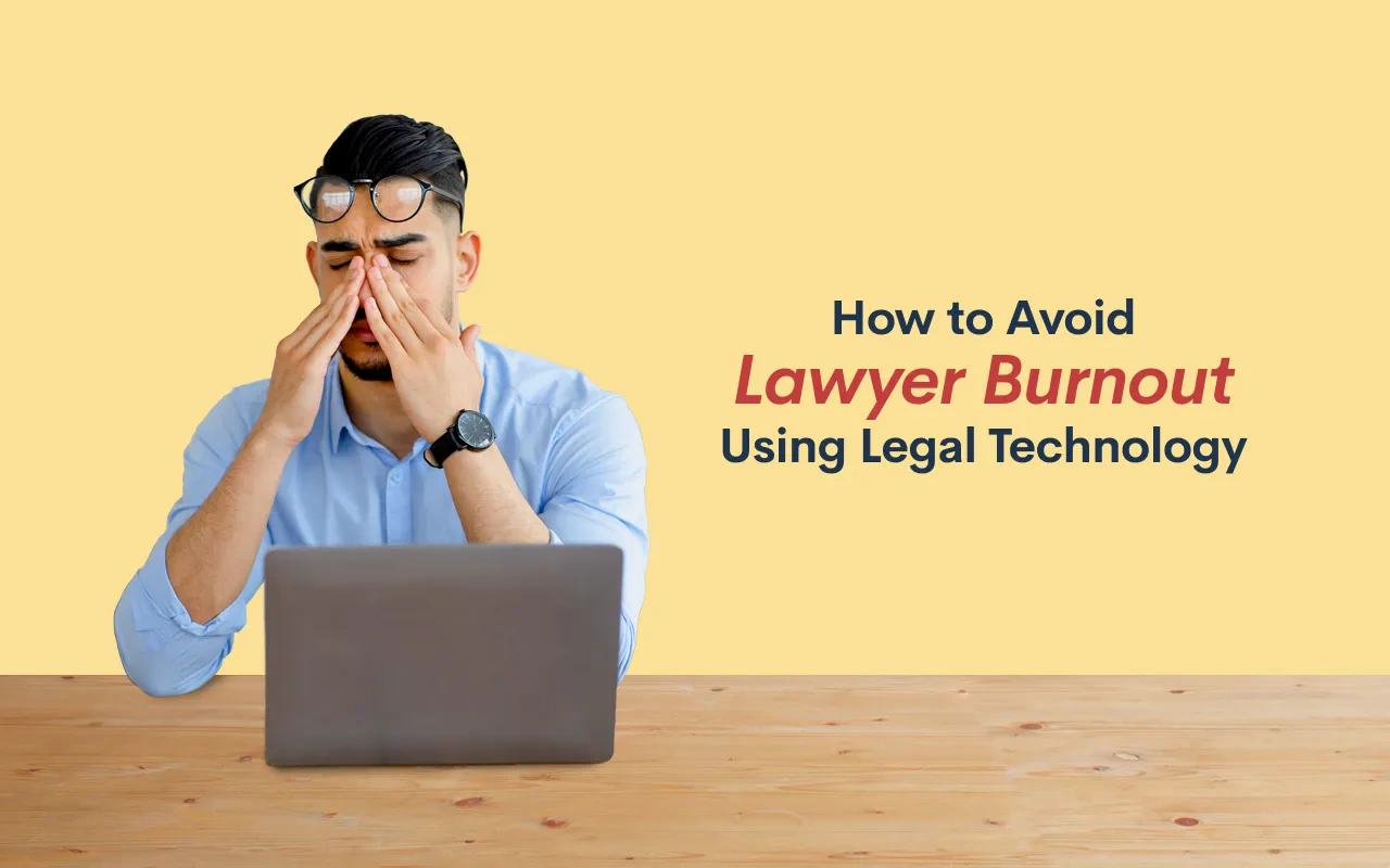 how-to-avoid-lawyer-burnout-using-legal-tech