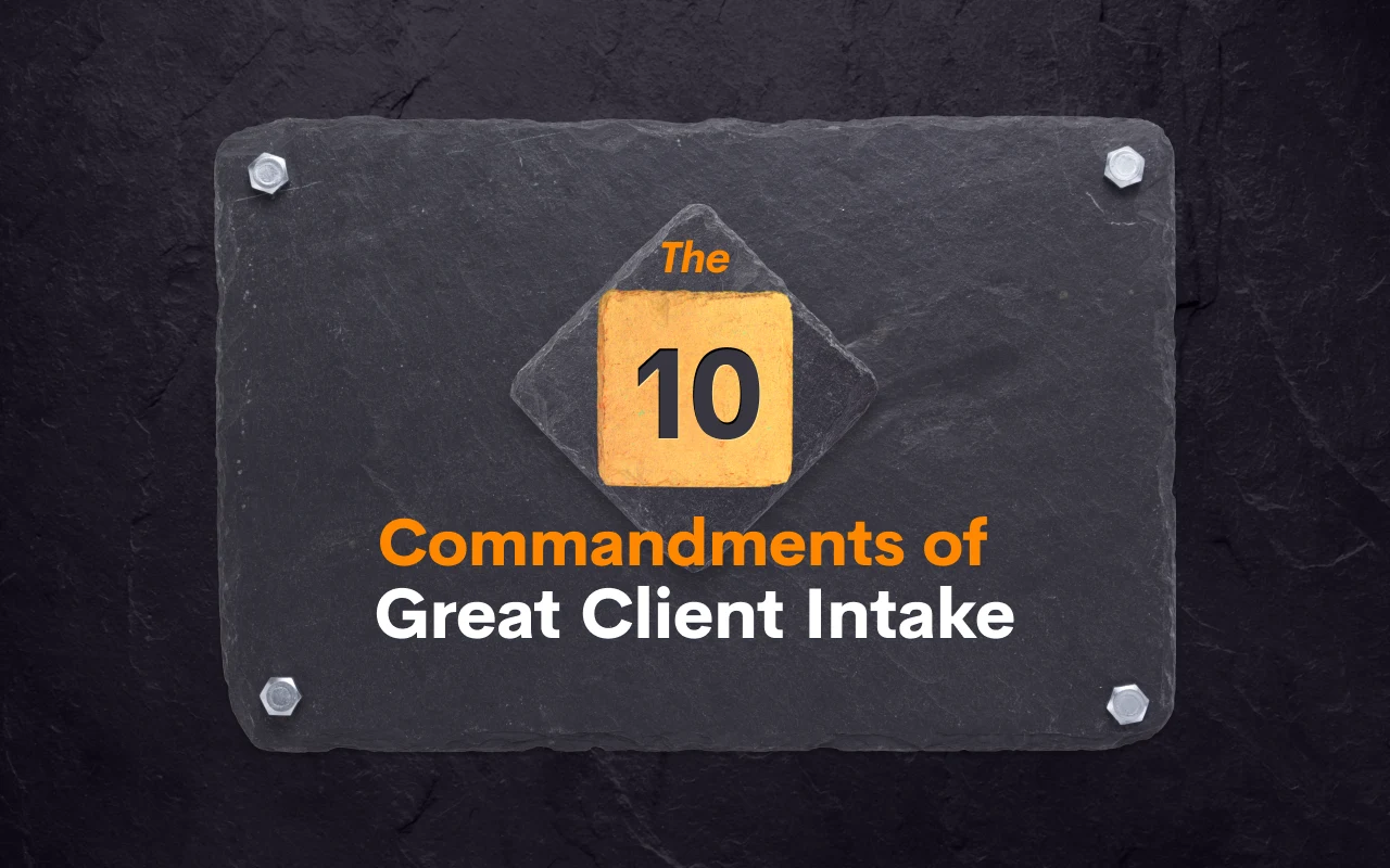 The 10 Commandments of Great Client Intake