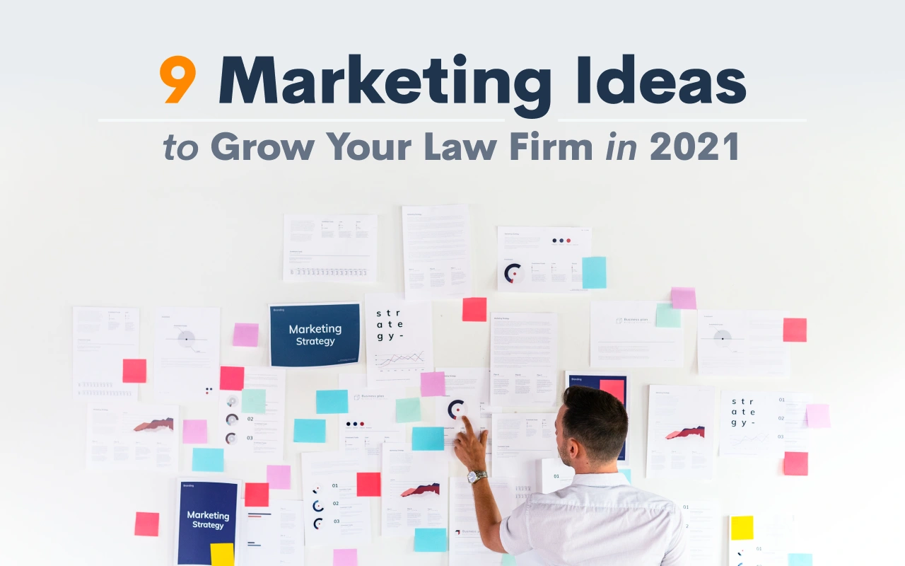 9 Marketing Ideas to Grow Your Law Firm in 2022