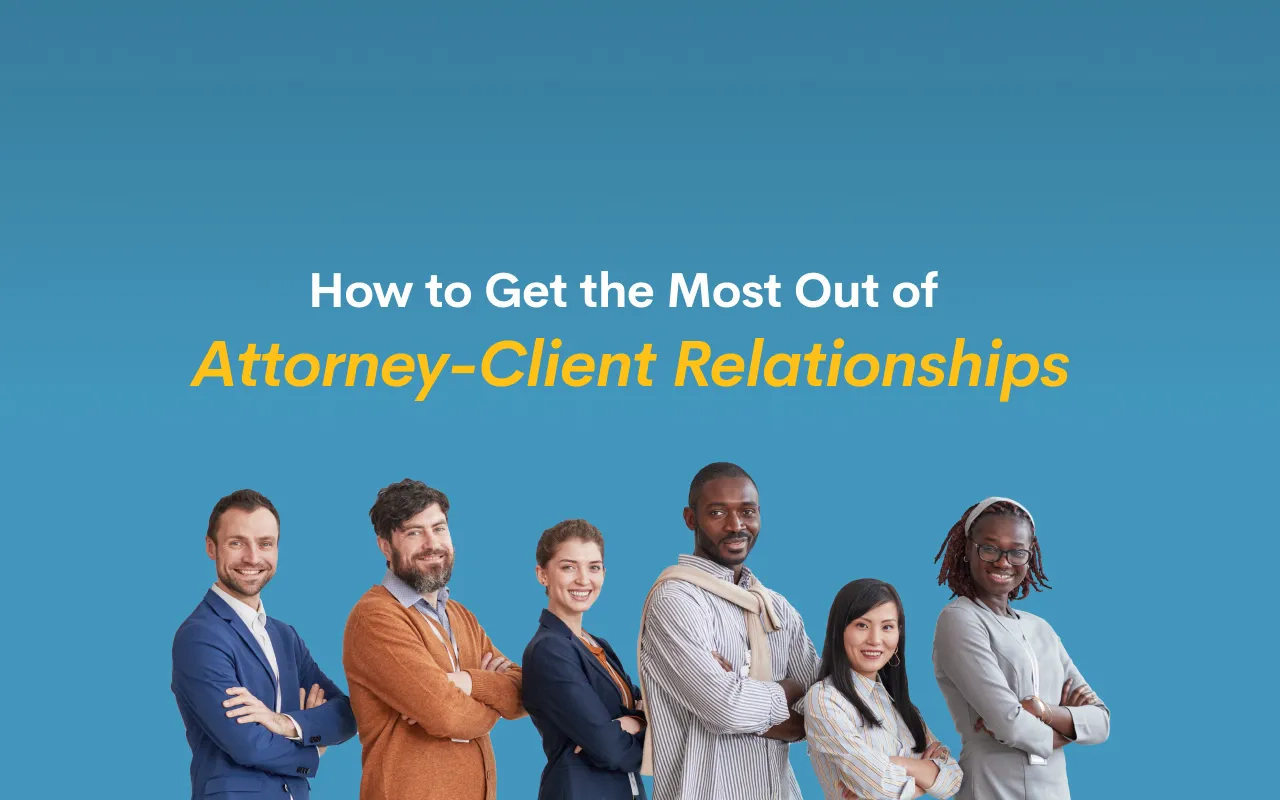 most-out-of-attorney-client-relationship