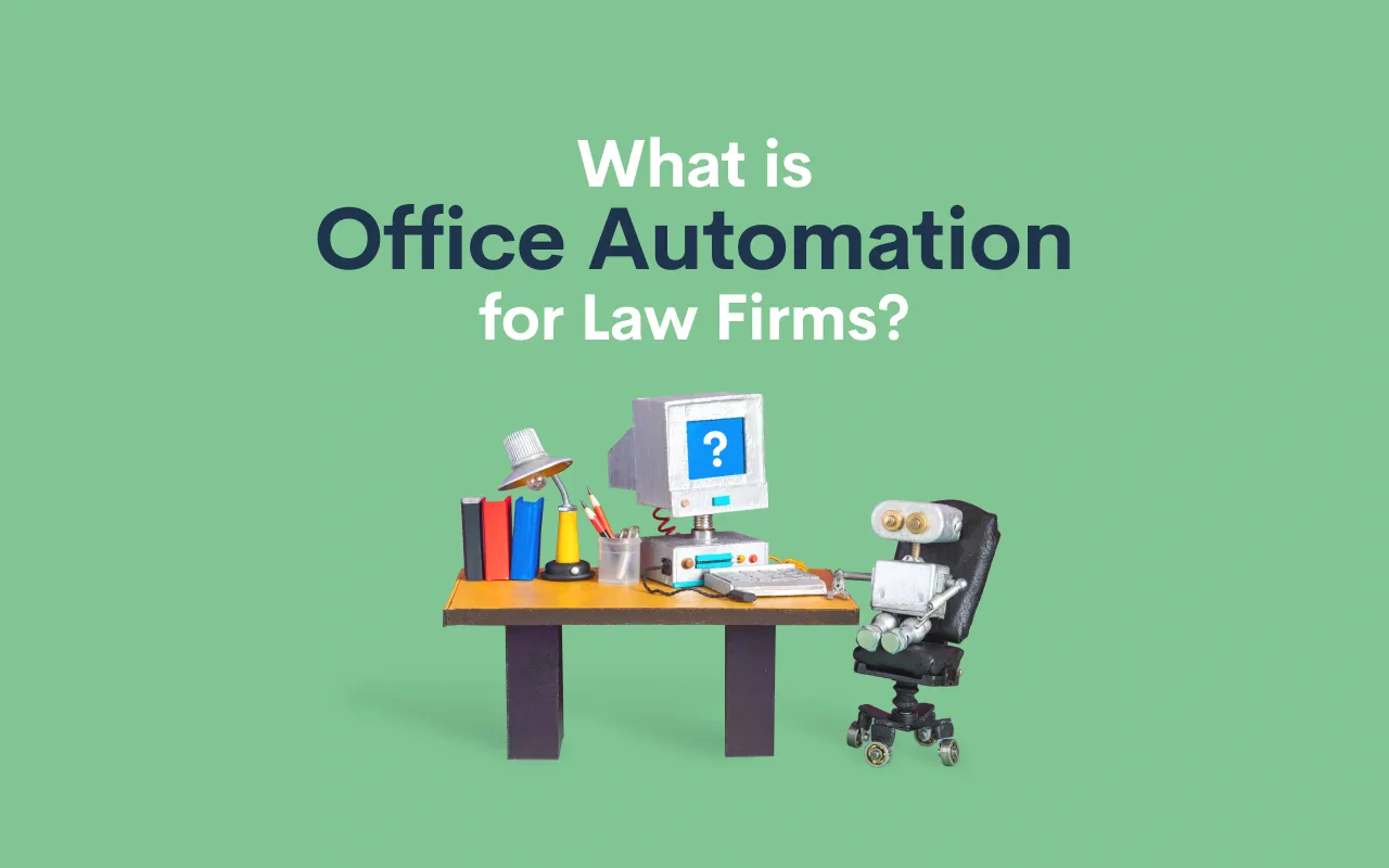 What Is Office Automation for Law Firms?