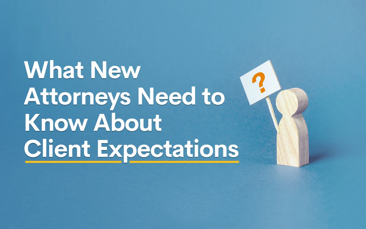 What New Attorneys Need to Know About Client Expectations Image