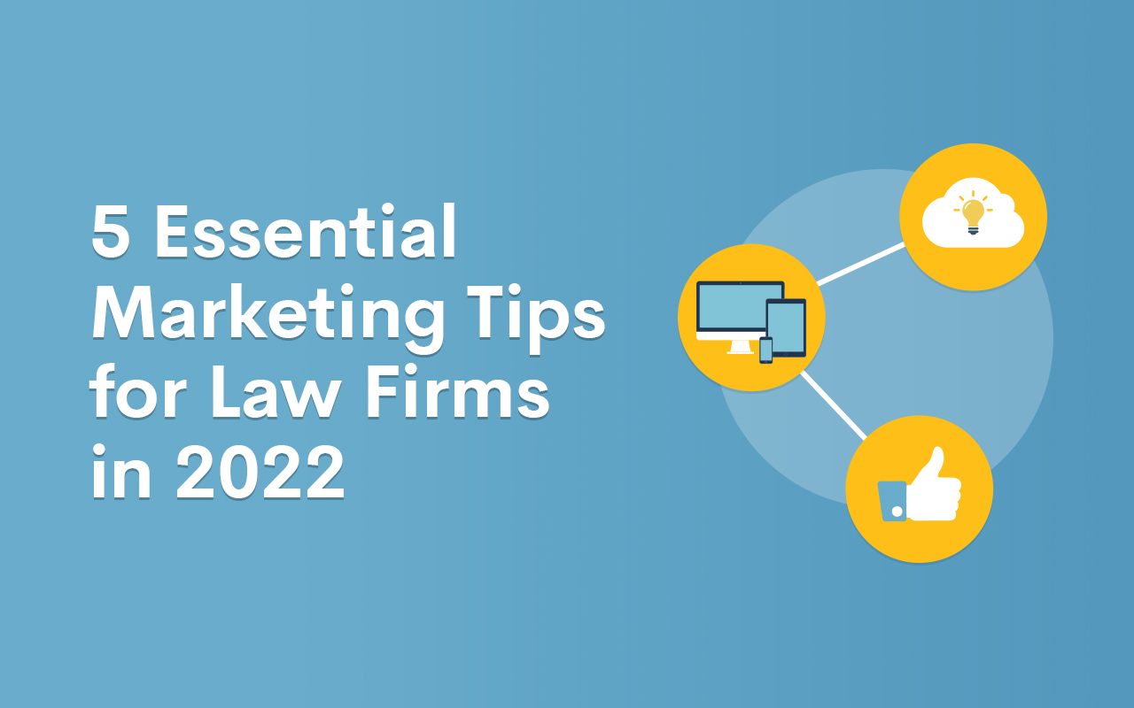 5-Essential-Marketing-Tips-for-Law-Firms-in-2022_BLOG