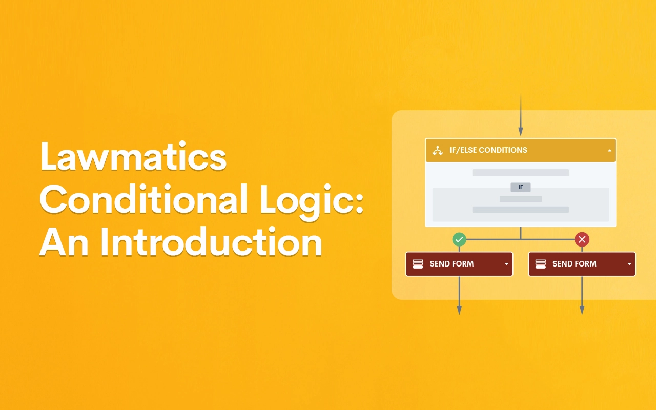 Lawmatics Conditional Logic: An Introduction