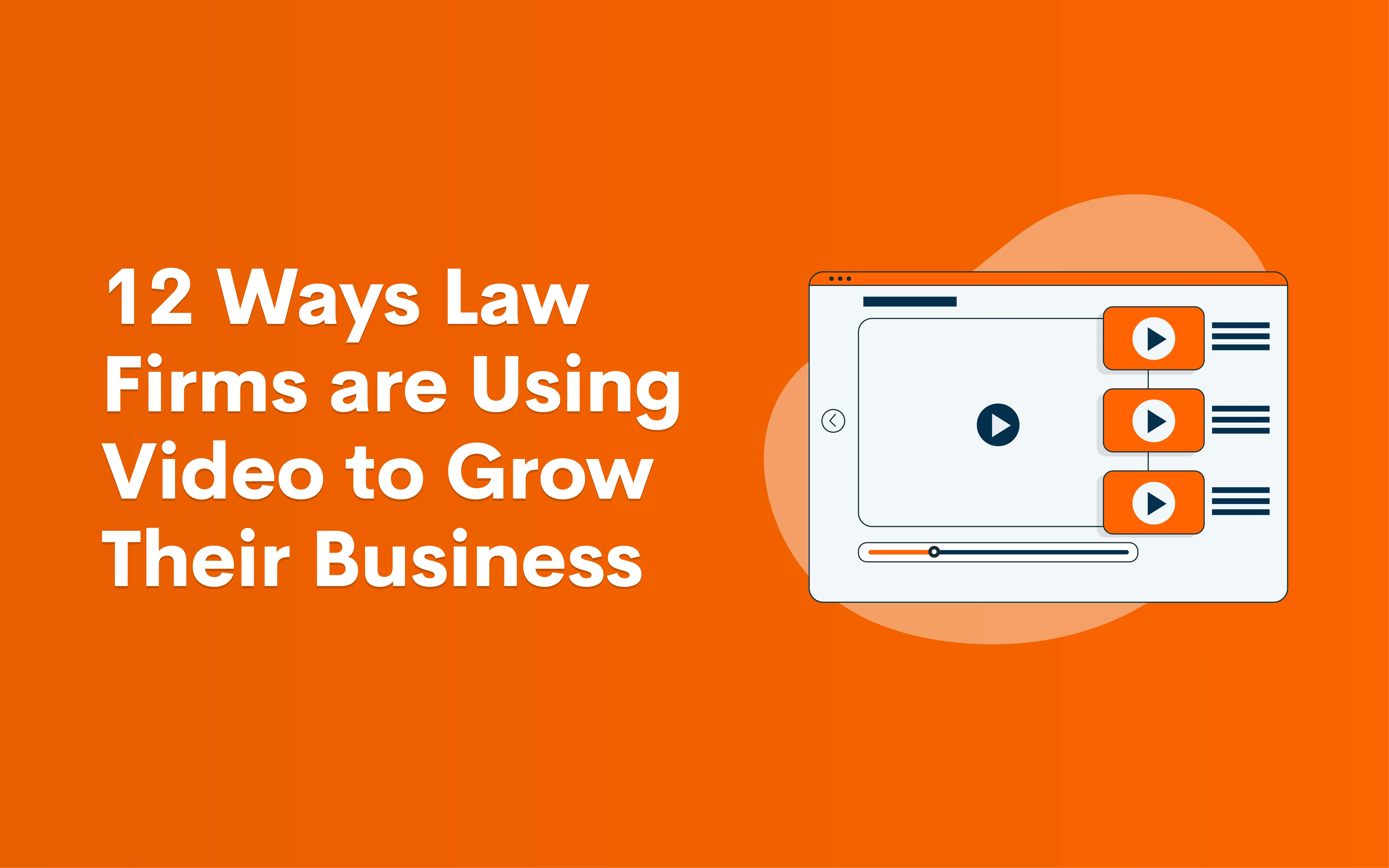 12 Ways Law Firms are Using Video to Grow Their Business
