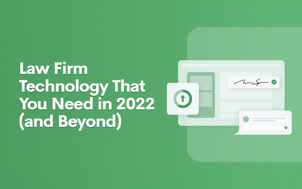 Law Firm Technology That You Need in 2022 (and Beyond)
