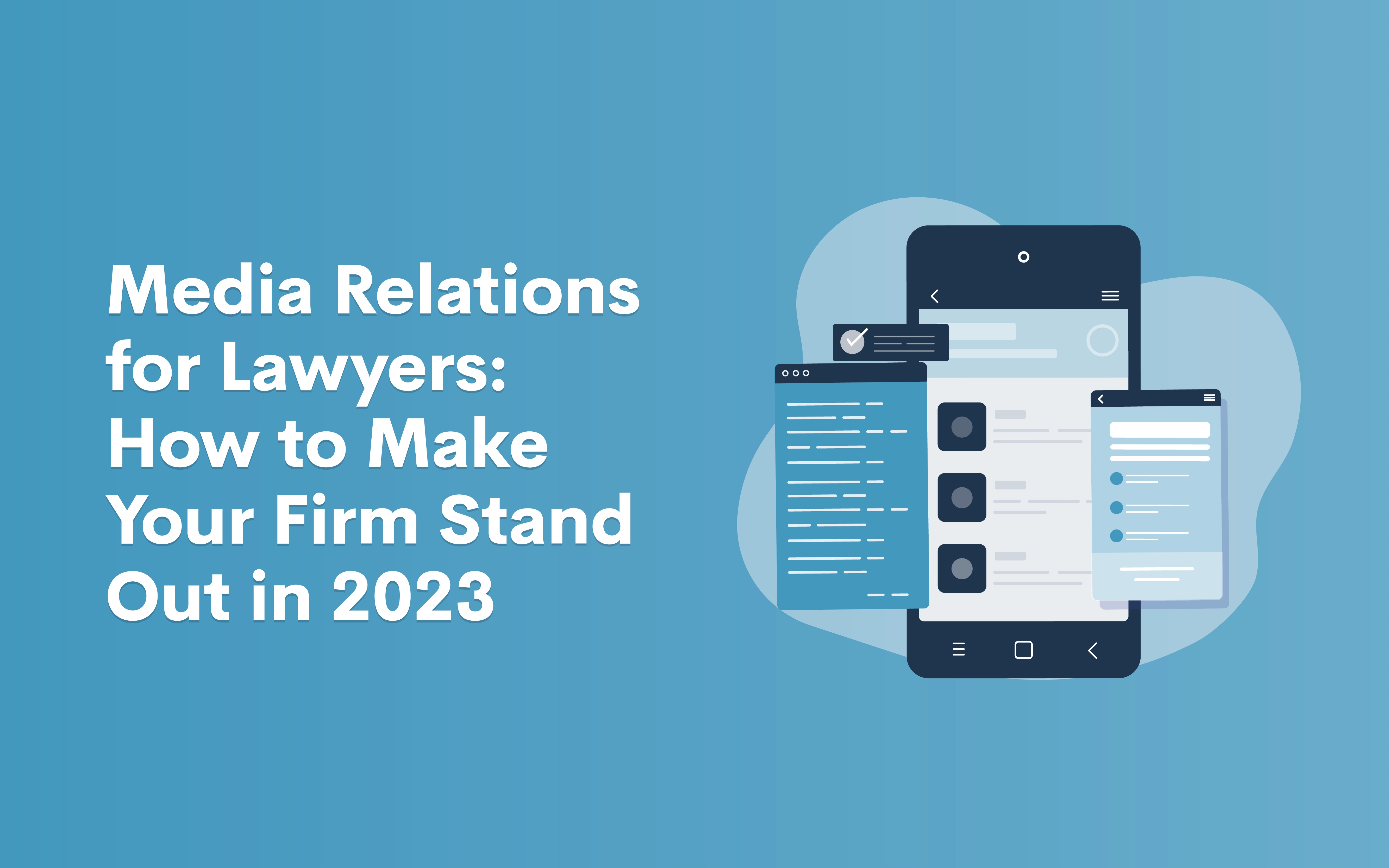 Media_Relations_for_Lawyers_How_to_Make_Your_Firm_Stand_Out_in_2023_BLOG-01