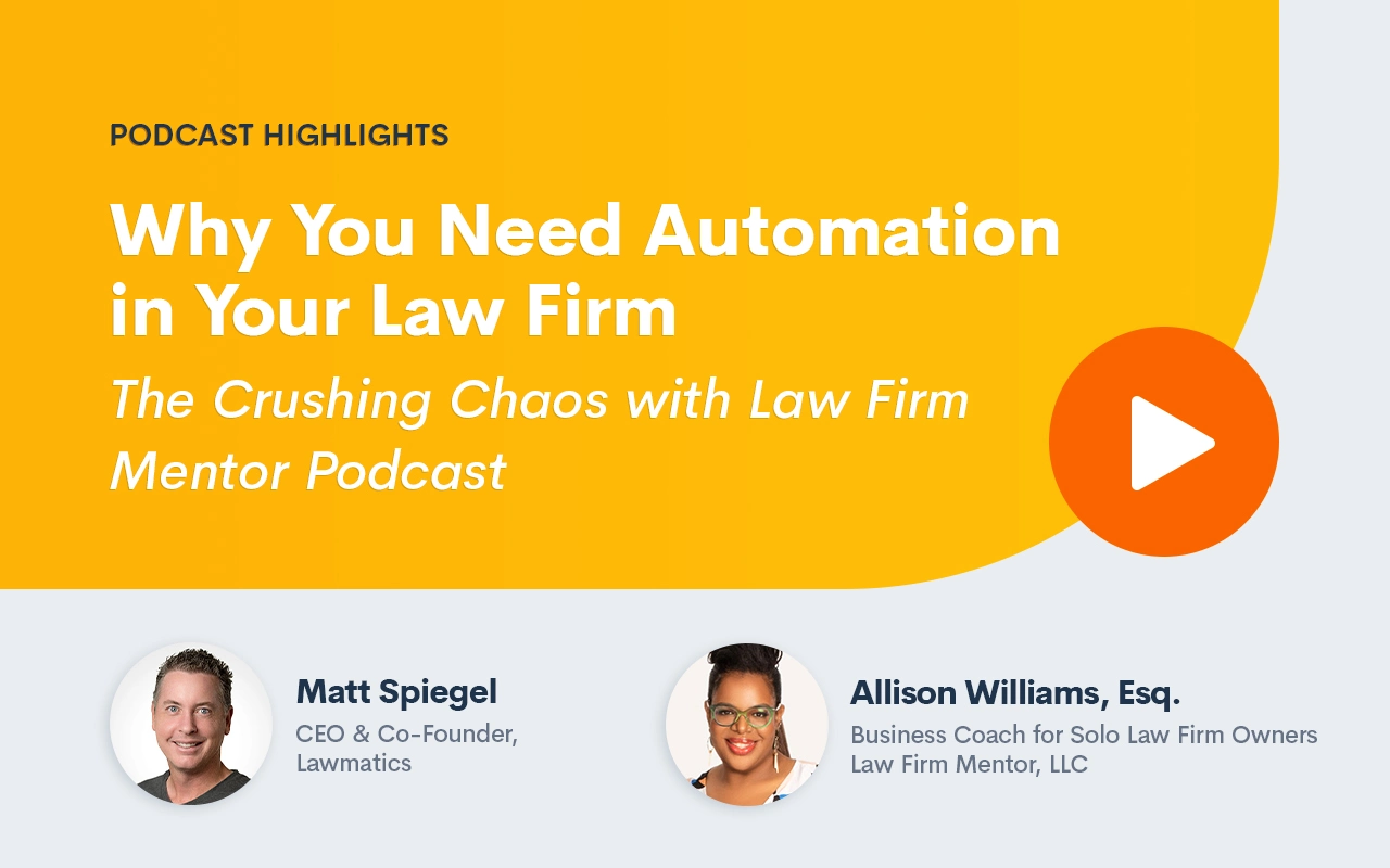 Podcast Highlights: Why You Need Automation in Your Law Firm | <i>The Crushing Chaos with Law Firm Mentor Podcast</i>