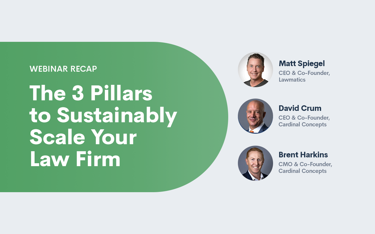 Webinar Recap: The 3 Pillars to Sustainably Scale Your Law Firm