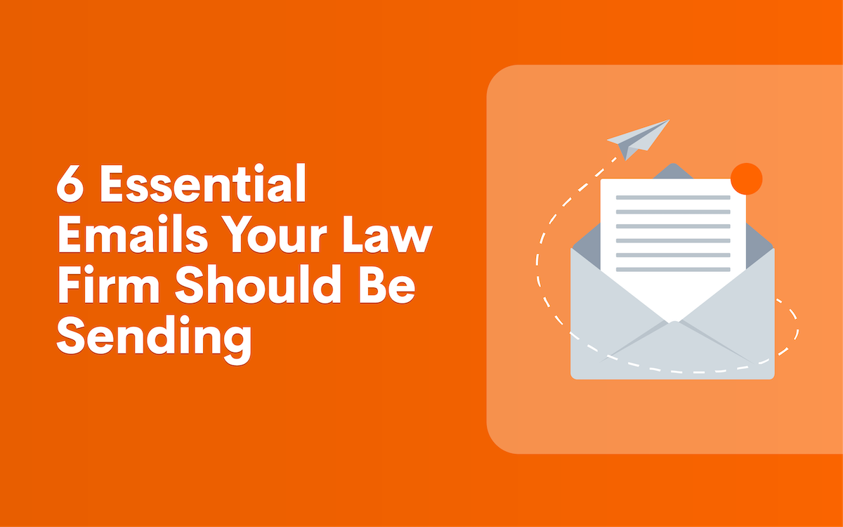 6_Essential_Emails_Your_Law_Firm_Should_Be_Sending_BLOG-03