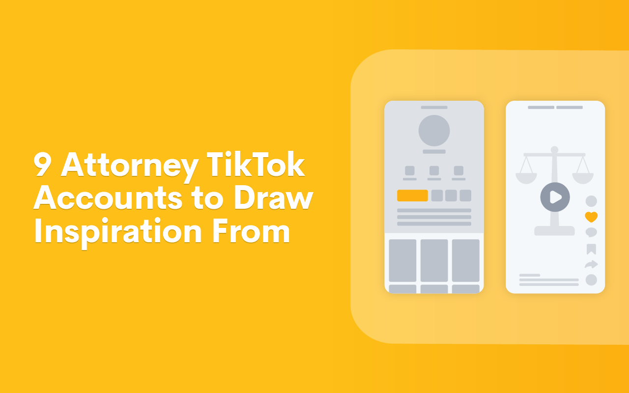 9 Attorney TikTok Accounts You Need To Follow For Marketing Inspiration