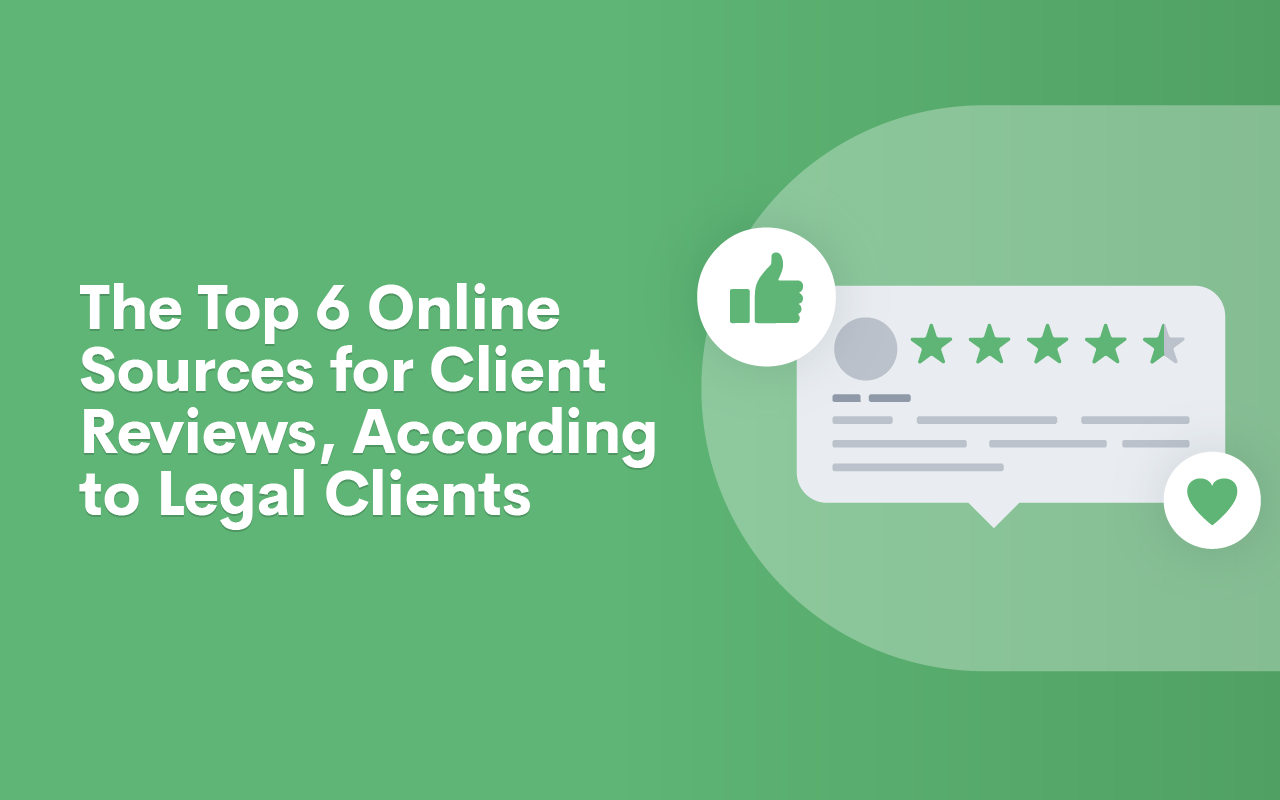 The Top 6 Online Sources for Client Reviews, According to Legal Clients