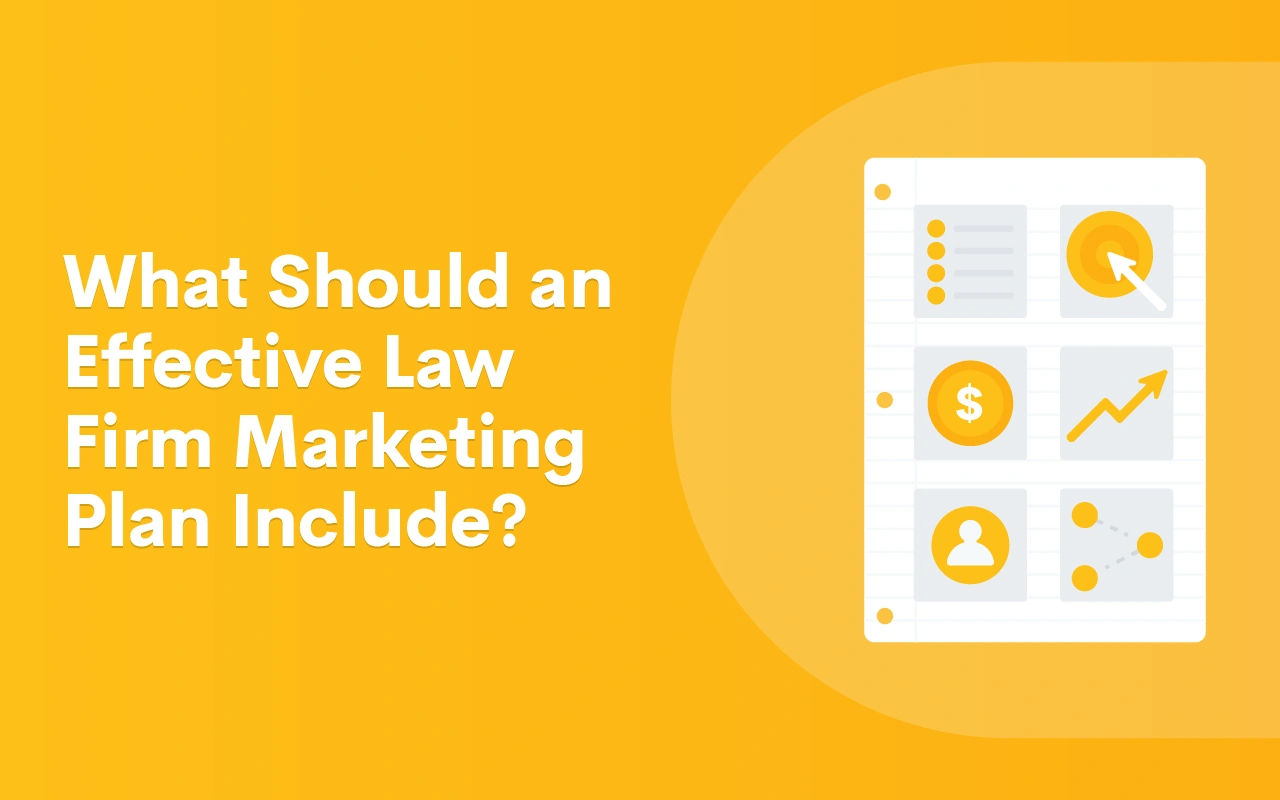 What Should an Effective Law Firm Marketing Plan Include?
