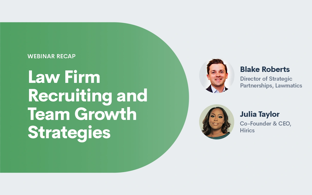 Webinar Recap: Law Firm Recruiting and Team Growth Strategies