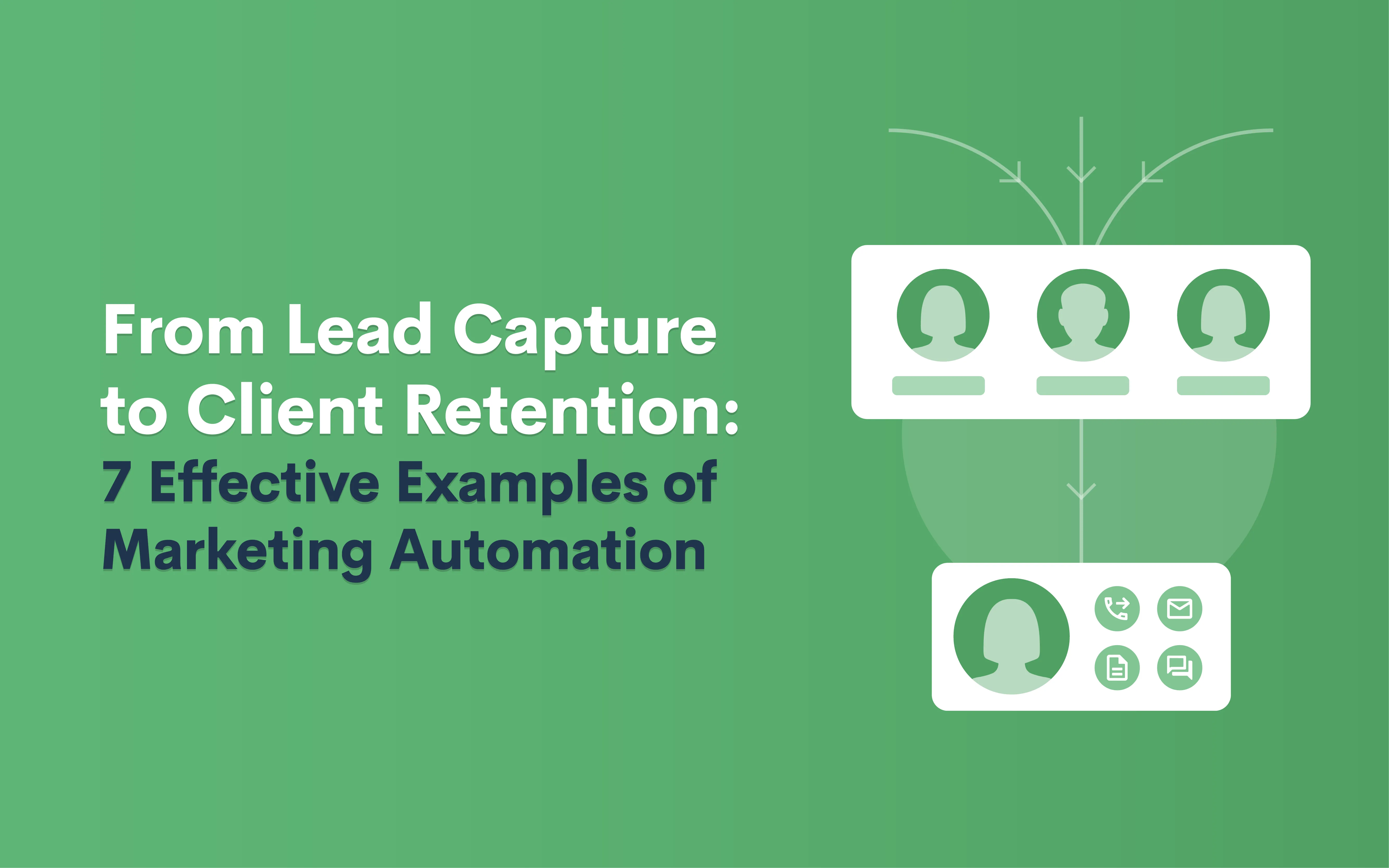 From-Lead-Capture-to-Client-Retention-7-Effective-Examples-of-Marketing-Automation_BLOG_04