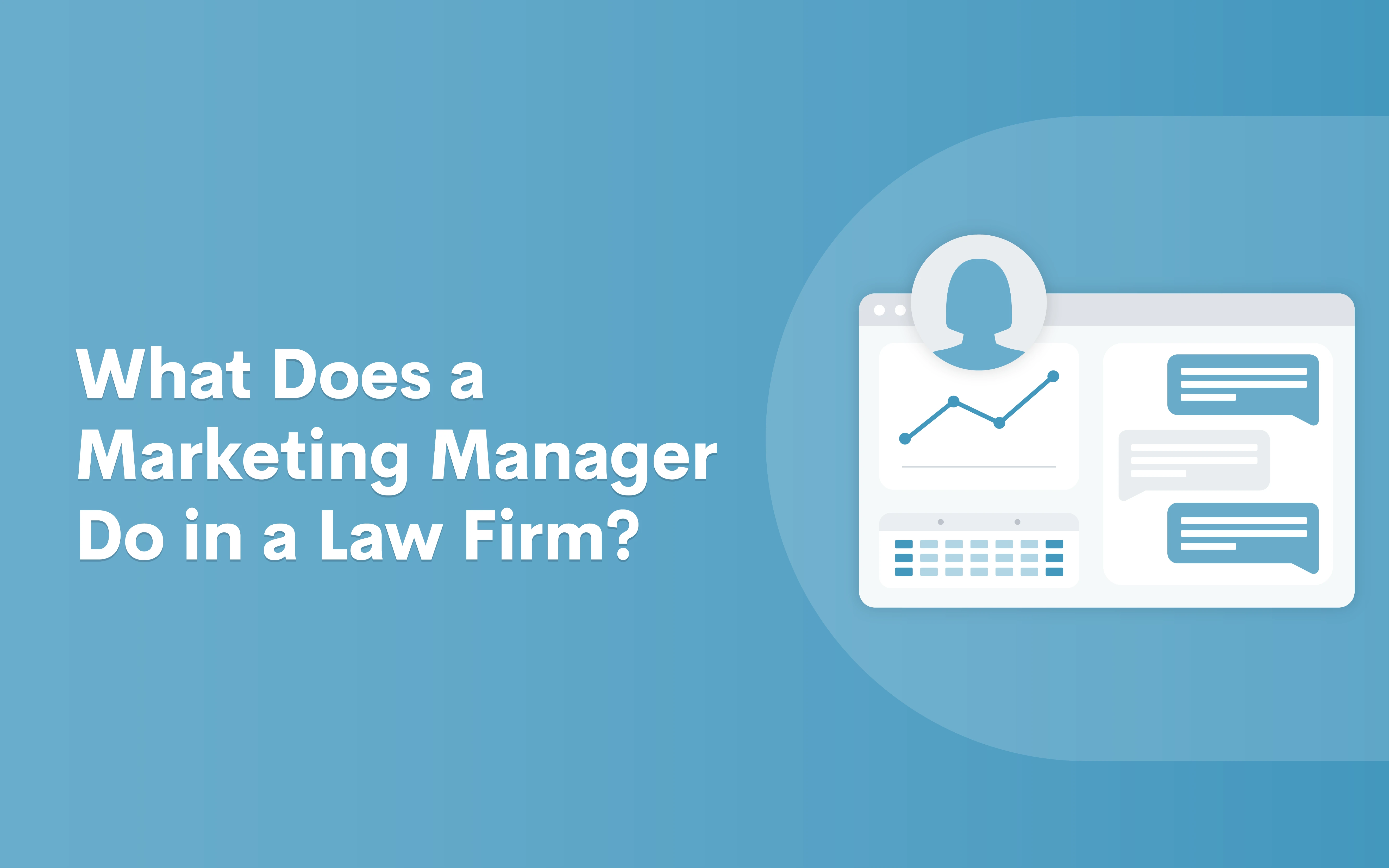 What-Does-a-Marketing-Manager-Do-in-a-Law-Firm_BLOG_03