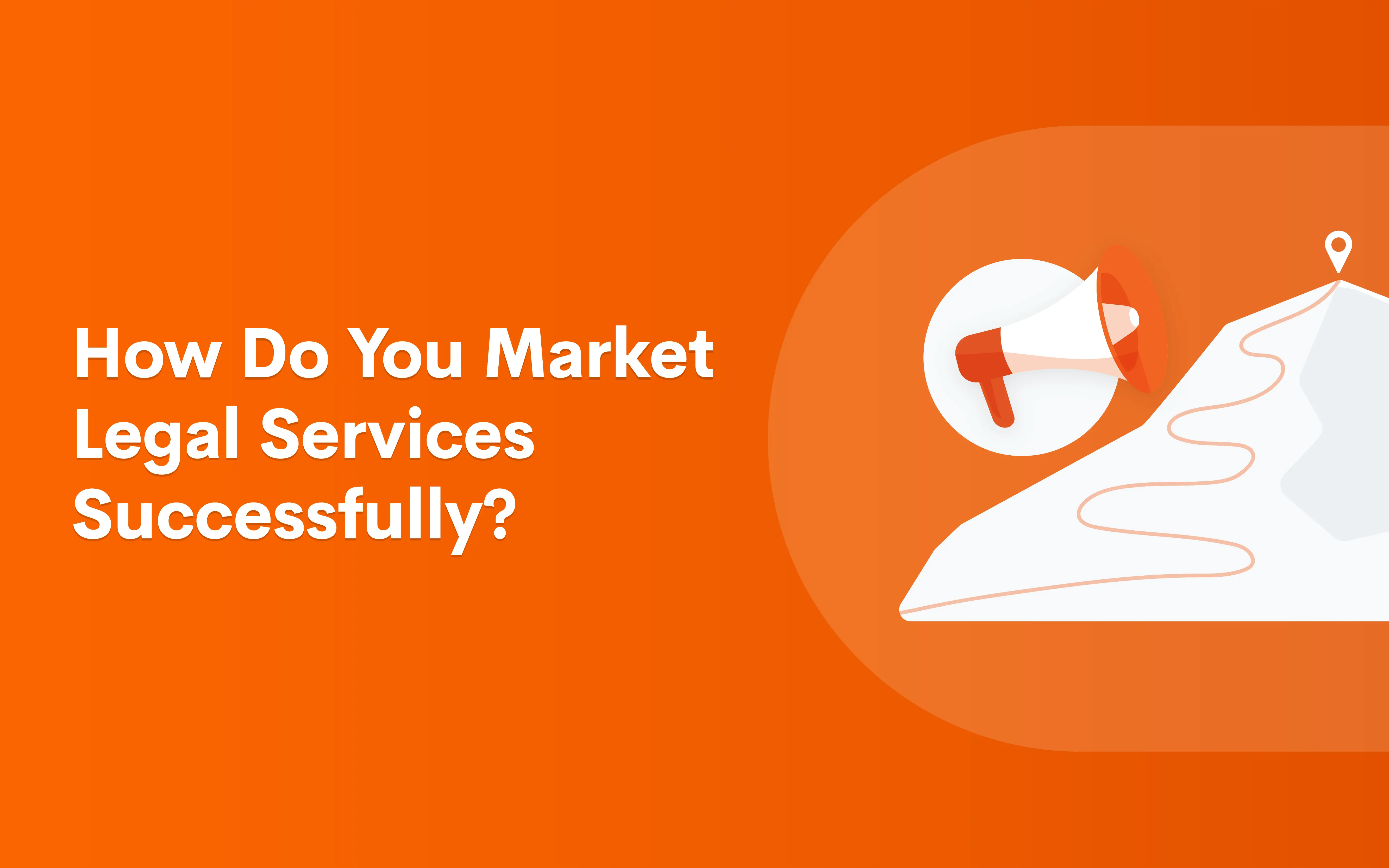 How Do You Market Legal Services Successfully?