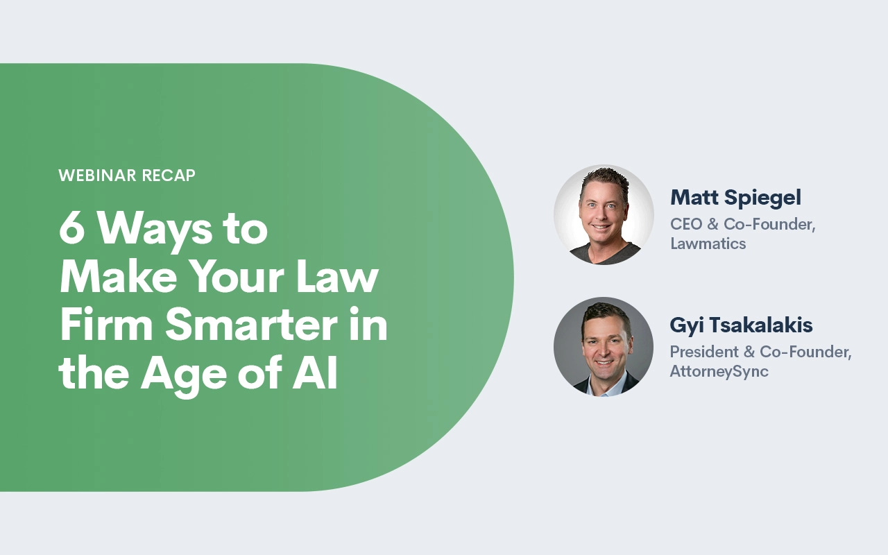 Webinar Recap: 6 Ways to Make Your Law Firm Smarter in the Age of AI