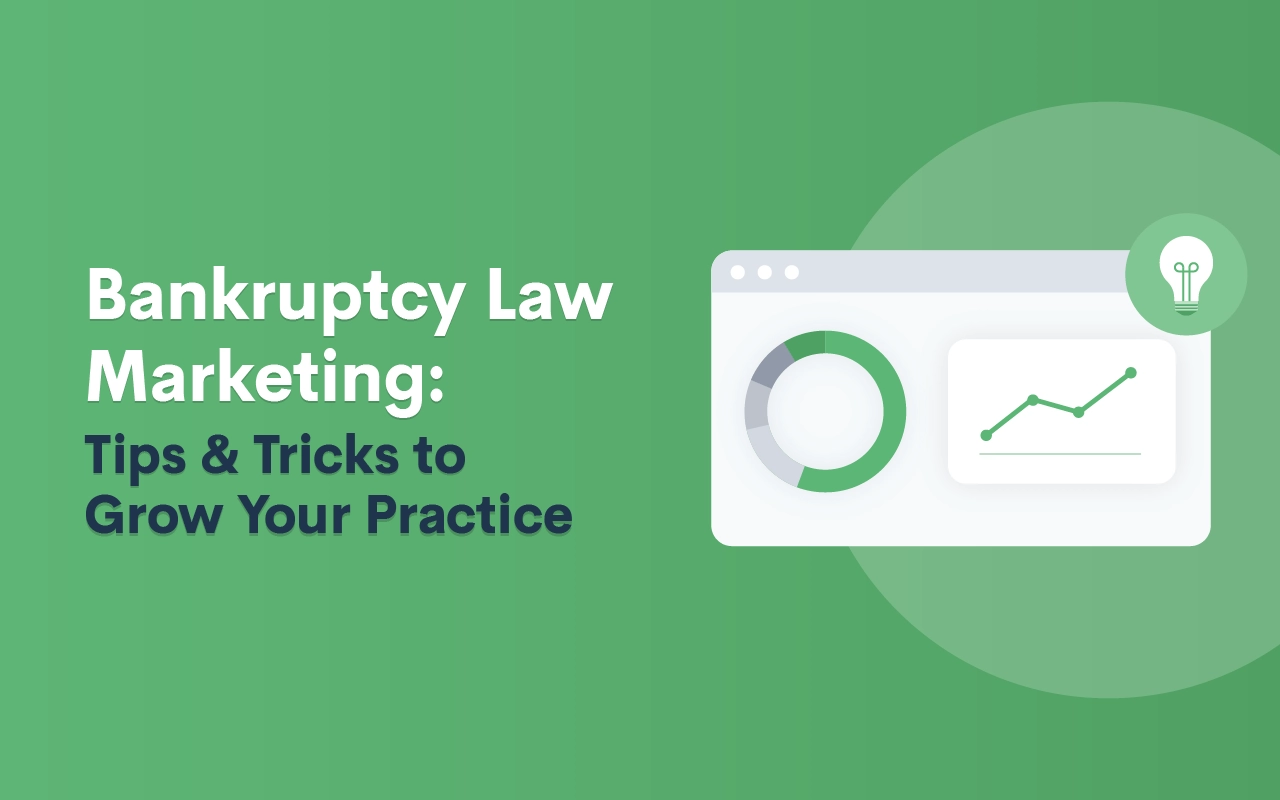 Bankruptcy Law Marketing: Tips & Tricks to Grow Your Practice