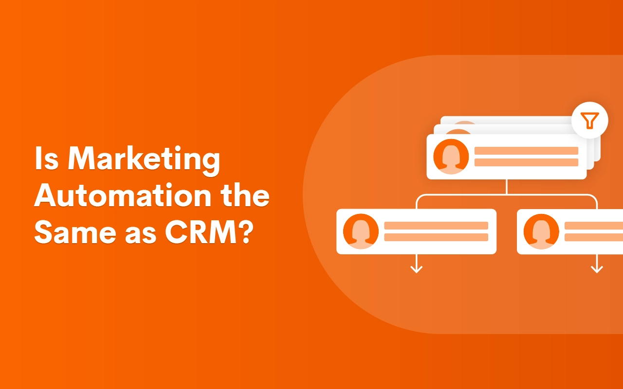 Is Marketing Automation the Same as CRM?
