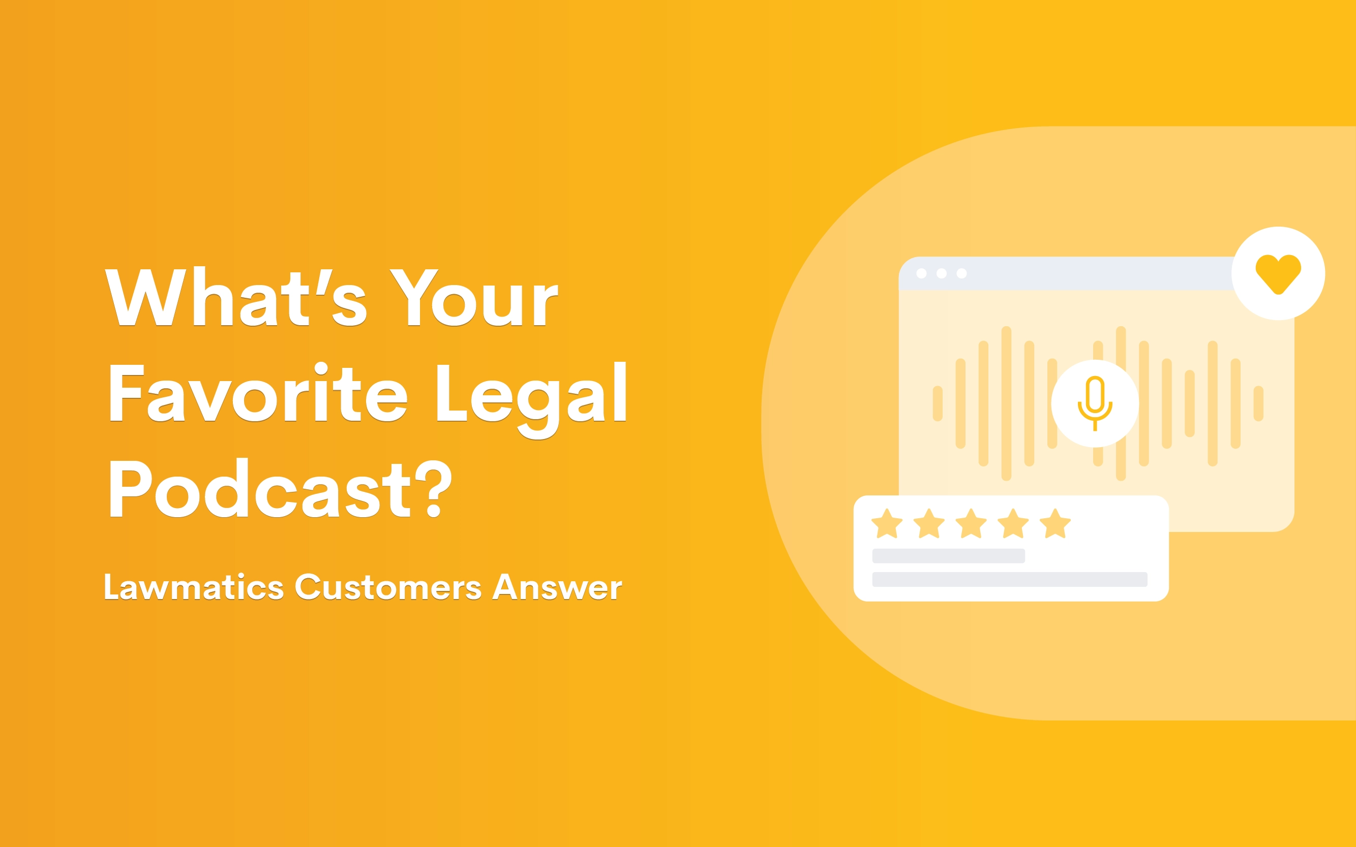 What’s Your Favorite Legal Podcast? Lawmatics Customers Answer