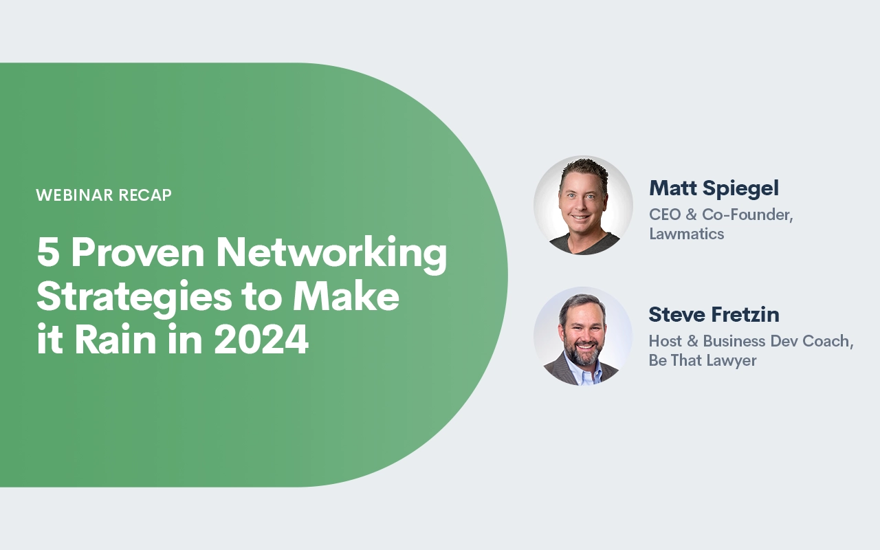 Webinar Recap: 5 Proven Networking Strategies to Make it Rain in 2024