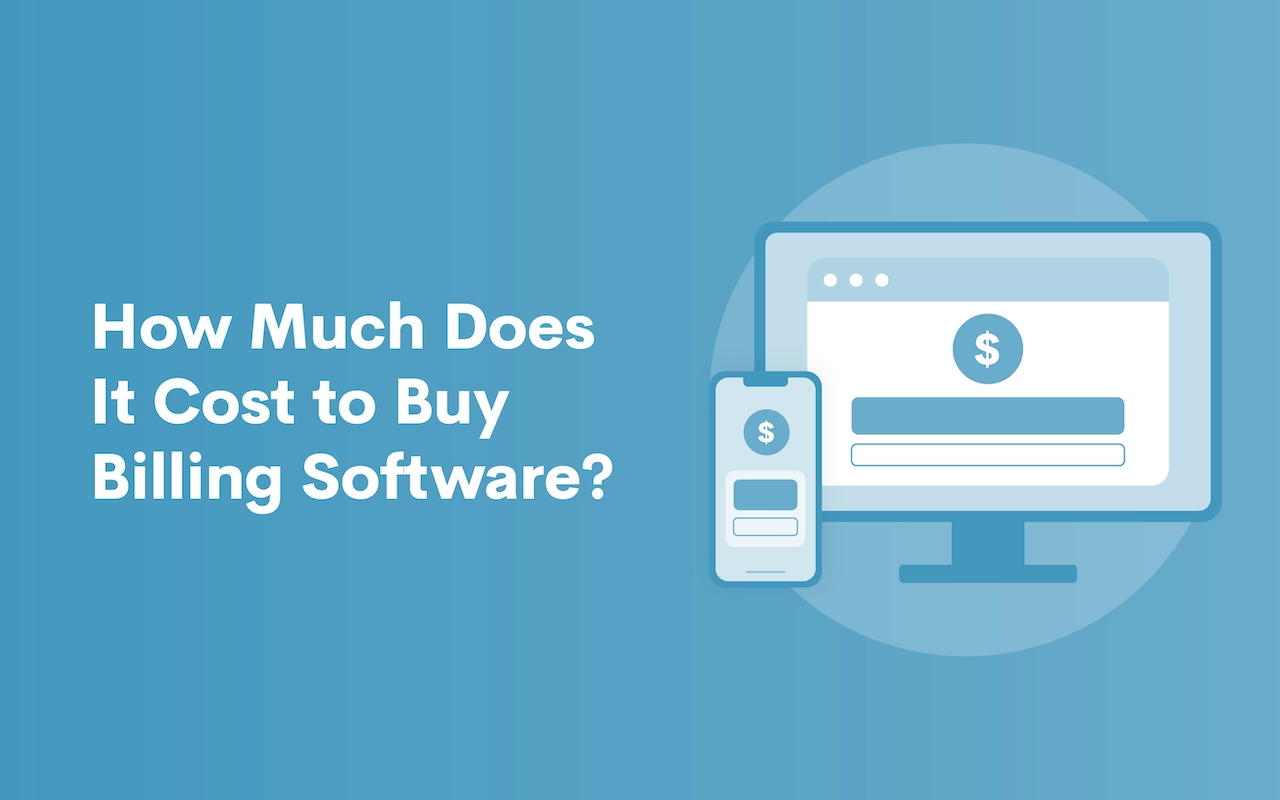 How Much Does It Cost to Buy Billing Software?