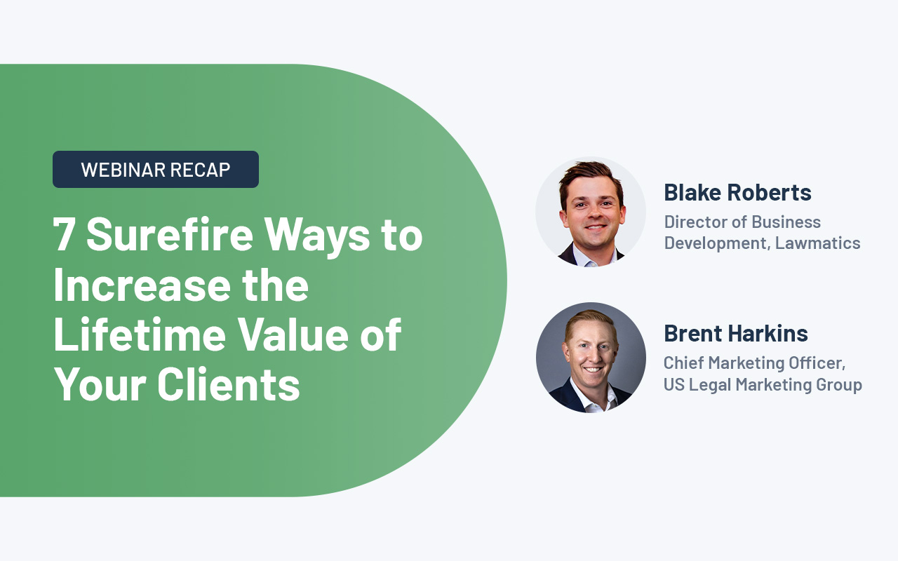 Webinar Recap: 7 Surefire Ways to Increase the Lifetime Value of Your Clients